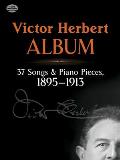 Victor Herbert Album: 37 Songs and Piano Pieces, 1895-1913 (Dover Song Collections)