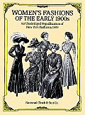 Women's Fashions of the Early 1900s #900: Women S Fashions of the Early 1900s: An Unabridged Republication of "New York Fashions, 1909"