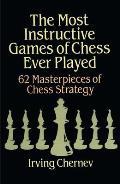 The Most Instructive Games of Chess Ever Played (Chess)