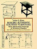 Making Authentic Country Furniture: With Measured Drawings of Museum Classics (Dover Woodworking) Cover