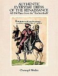 Authentic Everyday Dress of the Renaissance: All 154 Plates from the "Trachtenbuch"