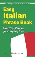 Easy Italian Phrase Book: 770 Basic Phrases for Everyday Use (Dover Easy Phrase Books)
