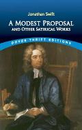 A Modest Proposal and Other Satirical Works (Dover Thrift Editions) Cover