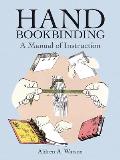 Hand Bookbinding : Manual of Instruction (96 Edition) Cover
