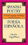 Spanish Poetry/ Poesia Espanola : a Dual-language Anthology 16TH-20TH Centuries (98 Edition)