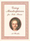 Grieg Masterpieces for Solo Piano: 23 Works Cover