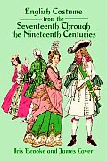 English Costume from the Seventeenth Through the Nineteenth Centuries Cover