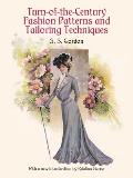 Turn-Of-The-Century Fashion Patterns and Tailoring Techniques (Dover Fashion and Costumes) Cover