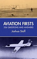 Aviation Firsts: 336 Questions and Answers