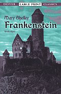 Frankenstein (Large Print) (Dover Large Print Classics) Cover