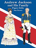 Andrew Jackson and His Family Paper Dolls (Dover President Paper Dolls) Tom Tierney, Paper Dolls and Paper Dolls for Grownups