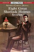Eight Great Sherlock Holmes Stories (Large Print) (Dover Large Print Classics) Cover