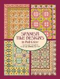 Spanish Tile Designs in Full Color (Dover Pictorial Archives) Cover