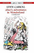 Alice's Adventures in Wonderland (Large Print) (Dover Large Print Classics) Cover
