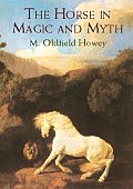 The Horse in Magic and Myth Cover