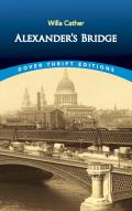 Alexander's Bridge (Dover Thrift Editions) Cover