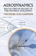 Aerodynamics: Selected Topics in the Light of Their Historical Development Cover
