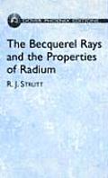The Becquerel Rays and the Properties of Radium (Dover Phoenix Editions)