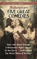 Five Great Comedies: Much ADO about Nothing, Twelfth Night, a Midsummer Night's Dream, as You Like It and the Merry Wives of Windsor (Dover Thrift Editions)