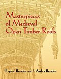 Masterpieces of Medieval Open Timber Roofs