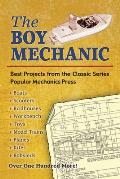 The Boy Mechanic: Best Projects from the Classic Popular Mechanics Series Cover