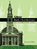 Gibbs' Book of Architecture: An Eighteenth-Century Classic Cover