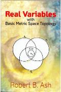 Real Variables with Basic Metric Space Topology Cover