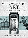 The Metalworker's Art: A Pictorial Celebration