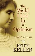 The World I Live in and Optimism: A Collection of Essays (Dover Books on Literature & Drama)