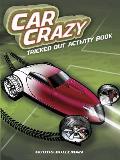 Car Crazy: Tricked Out Activity Book (Dover Children's Activity Books)