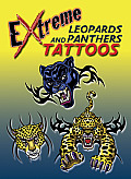 Extreme Leopards and Panthers Tattoos (Dover Tattoos) Cover