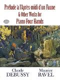 Prelude A L'Apres-MIDI D'Un Faune and Other Works for Piano Four Hands (Dover Music for Piano)