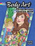 Body Art: Tattoo Designs Coloring Book (Dover Design Coloring Books)