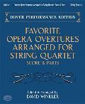 Favorite Opera Overtures Arranged for String Quartet: Score and Parts