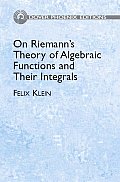 On Riemann's Theory of Algebraic Functions and Their Integrals: A Supplement to the Usual Treatises (Dover Phoenix Editions)