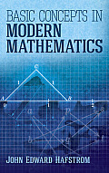 Basic Concepts in Modern Mathematics (Dover Books on Mathematics) John Edward Hafstrom