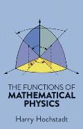 The Functions of Mathematical Physics (Dover Books on Physics & Chemistry) Cover