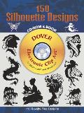 150 Silhouette Designs CD-ROM and Book with CDROM (Electronic Clip Art) Cover