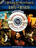 120 Great Paintings of the Life of Jesus Platinum DVD and Book with CDROM