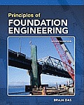 Principles of Foundation Engineering, Si. Edition (7TH 10 Edition)