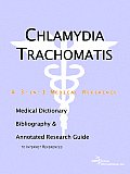 Chlamydia Trachomatis - A Medical Dictionary, Bibliography, and Annotated Research Guide to Internet References