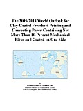The 2009-2014 World Outlook for Clay-Coated Freesheet Printing and Converting Paper Containing Not More Than 10-Percent Mechanical Fiber and Coated on One Side Icon Group