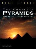 The Complete Pyramids: Solving the Ancient Mysteries Cover