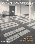 Light, Air and Openness: Modern Architecture Between the Wars
