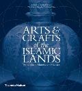 Arts & Crafts of the Islamic Lands: Principles, Materials, Practice