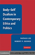 Body-Self Dualism in Contemporary Ethics and Politics