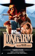 Longarm #405: Longarm #405: Longarm and the Deadly Double-Cross