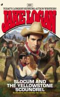Slocum #411: Slocum #411: Slocum and the Yellowstone Scoundrel