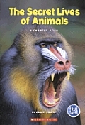 The Secret Lives of Animals: A Chapter Book (True Tales: Animals) Cover