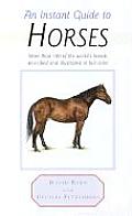 Instant Guide to Horses (Instant Guides)